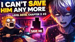 I WAS WRONG ! | LEVEL DEVEL CHAPTER 2 # 2