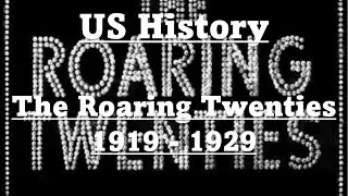 US History - The Roaring Twenties 1919 - 1929