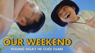Our Weekend