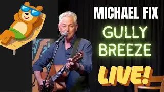 Michael Fix: 'Gully Breeze' relaxing solo acoustic guitar instrumental