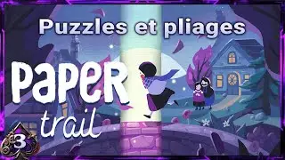 Ep. 3: PAPER TRAIL | Fin du jeu et derniers secrets cach&eacute;s pour le 100%