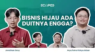 EcoPod #5 - BISNIS HIJAU ADA DUITNYA ENGGA?