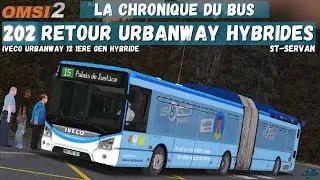 LE RETOUR DES URBANWAY HYBRIDES ! | LA CHRONIQUE DU BUS 202 | OMSI 2
