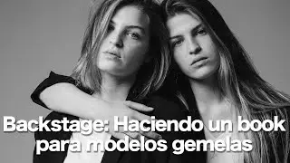 Backstage de una sesi&oacute;n de Book para dos modelos gemelas // Pablo Wilson