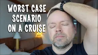 WORST CASE SCENARIO - Cruise During Covid -  Stressful Thoughts - Sofatime