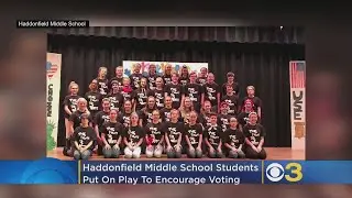 Haddonfield Middle School Students Put On Play To Encourage Voting