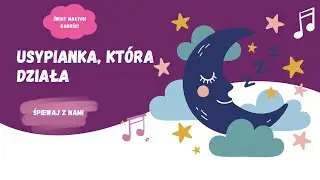 Usypianka, która działa!