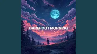 barefoot morning