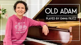 Old Adam by William Bolcom - Played by Emma Fajcz