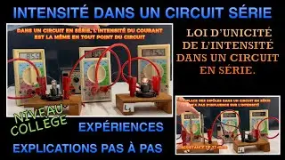 LOI D&rsquo;UNICIT&Eacute; DE L&rsquo;INTENSIT&Eacute; DANS UN CIRCUIT EN S&Eacute;RIE.Cours niveau coll&egrave;ge. #&eacute;lectricit&eacute;#experiment