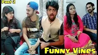 Best Funny Indian Vine Videos(Part 2) - Dekhte Rahoo