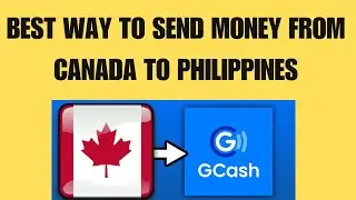 How To Send Money From Canada To philippines Using Gcash-EASY WAY