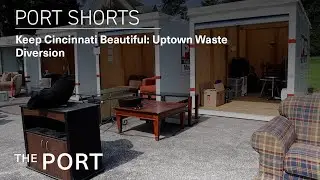 Port Short - Keep Cincinnati Beautiful: Uptown Waste Diversion