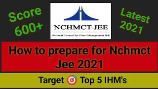 How To Prepare For Nchmct Jee 2021 | Exam Strategy For Nchmct Jee 2021