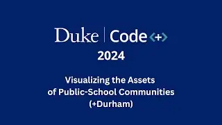 Visualizing the Assets of Public-School Communities (+Durham)