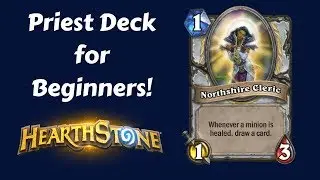 PRIEST DECK FOR BEGINNERS! | HOW TO USE NORTHSHIRE CLERIC | Hearthstone
