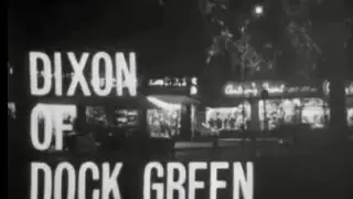 The BBC Dixon of Dock Green the early intros