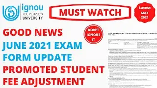 Big Change in IGNOU June 2021 Exam Form | GOOD NEWS | Promoted Student Fee Adjustment Update