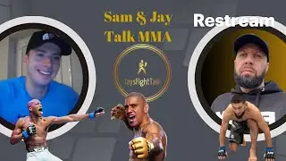 Sam & Jay Talk MMA