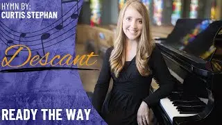 Ready the Way (Descant)