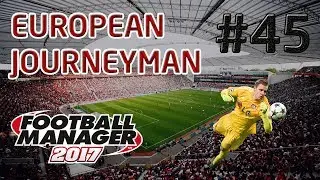 FM17 European Journeyman: Bayer Leverkusen - Episode 45: Fighting To Retain The Title!