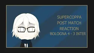 2026 Supercoppa Italiana: Bologna 4 - 3 Inter Post Match Reaction