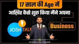 Business Motivation | Josh Talks | Pushkar Raj Thakur | Real Life Success Story