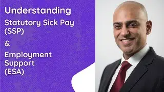 How Statutory Sick Pay (SSP) & Employment and Support Allowance (ESA) works