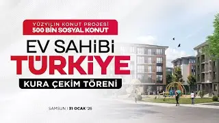 500 Bin Sosyal Konut Samsun Hak Sahipliği Belirleme Kurası  | Canlı Yayın📡