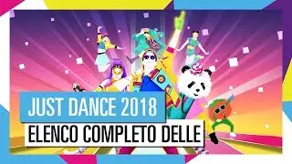 TRACKLIST COMPLETA / JUST DANCE 2018 [UFFICIALE] HD