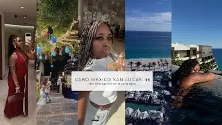 I Turned 25 in Los Cabo 🇲🇽🌴✨ | Luxury Resort, Yacht Day, Baecation, Poolside, Bday trip & Camels