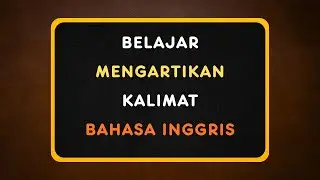 Belajar Bahasa Inggris Mudah - Latihan Mengartikan Kalimat Percakapan Bahasa Inggris || Ep_180