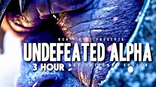 UNDEFEATED ALPHA - 3 HOUR Motivational Speech Video | Gym Workout Motivation