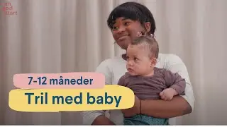 Motorik og leg 7-12 måneder: Tril med baby