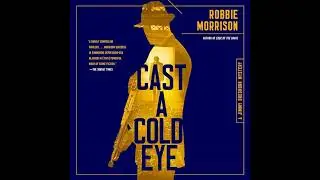Cast a Cold Eye Audiobook by Robbie Morrison