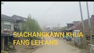 Siachangkawn [ Khua Fanna ] Lawngtlai District
