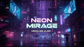 🌌 Neon Mirage | Synthwave / Cyberpunk