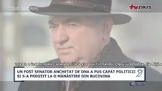 UN FOST SENATOR ANCHETAT DE DNA A PUS CAPAT POLITICII SI S A PREOTIT LA O MANASTIRE DIN BUCOVINA