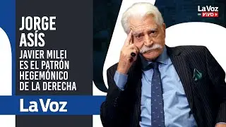 JORGE ASÍS: No tengo ninguna duda de que MILEI VA POR LA GOBERNACIÓN DE CÓRDOBA