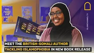 MEET THE BRITISH-SOMALI AUTHOR TACKLING ISLAMOPHOBIA IN NEW BOOK RELEASE