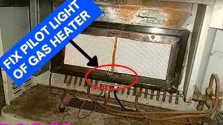 HOW TO FIX GAS HEATER PILOT LIGHT || REPAIR GAS HEATER PILOT LIGHT