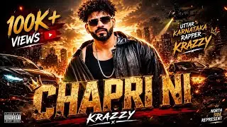 KrAzzY | Chapri Ni | New Kannada Rap | Uttar Karnataka