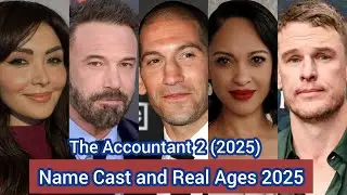 The Accountant 2 (2025) | Cast and Real Ages 2025 | Ben Affleck, Jon Bernthal,...