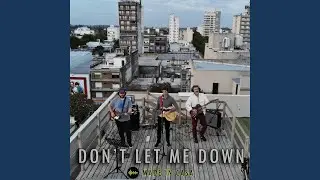 Don't let me down