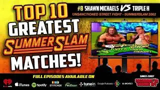 Top 10 Greatest Summerslam Matches (#8 Shawn Michaels Returns To The Ring!)