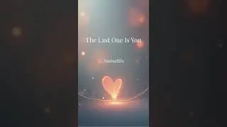 The Last One Is You 💙 Emotional Global Pop