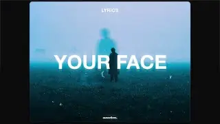 S&oslash;lace - I Still See Your Face (Lyrics)