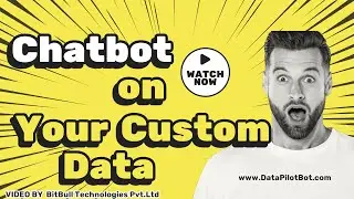 Create Chatbot on Your Custom Data - dataPilotBot.com