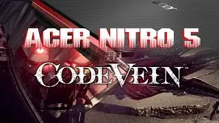 Code Vein Acer Nitro 5 Gameplay Highest