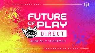 Future of Play Direct 2023, Presented by GLITCH Livestream